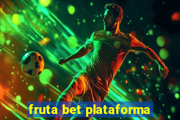 fruta bet plataforma